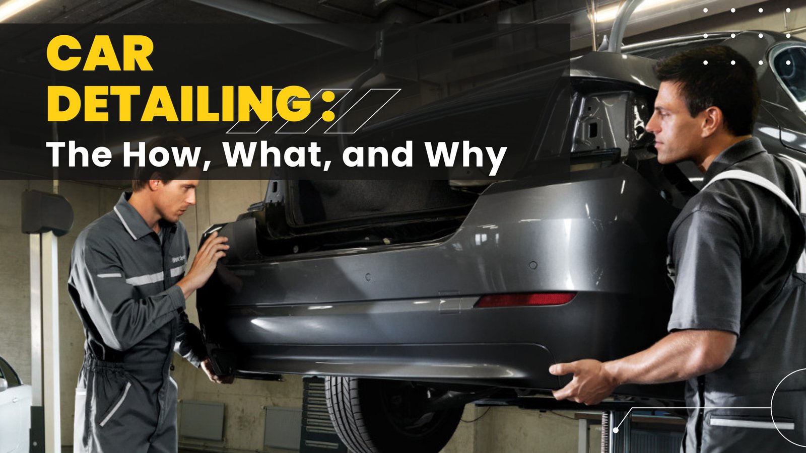 Car Detailing: The How, What, and Why